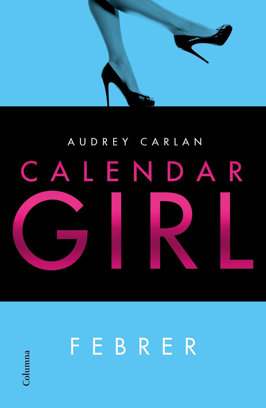 Calendar Girl. Febrer | 9788466422321 | Carlan, Audrey | Llibres.cat | Llibreria online en català | La Impossible Llibreters Barcelona