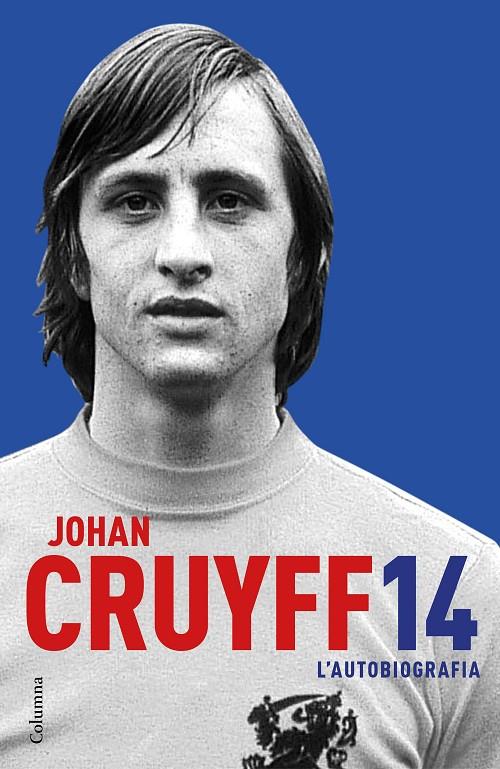 14. L'autobiografia | 9788466421386 | Johan Cruyff | Llibres.cat | Llibreria online en català | La Impossible Llibreters Barcelona