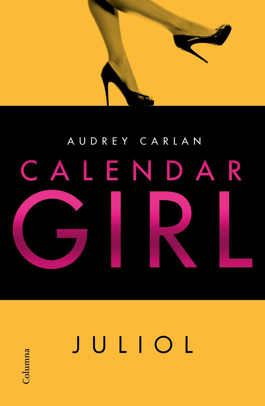 Calendar Girl. Juliol | 9788466422376 | Carlan, Audrey | Llibres.cat | Llibreria online en català | La Impossible Llibreters Barcelona