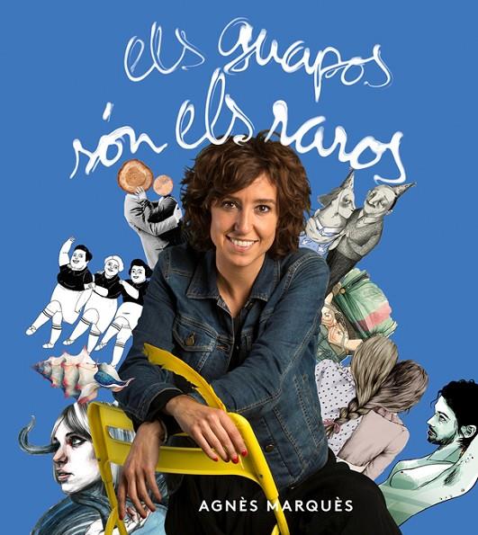Els guapos són els raros | 9788416670451 | Agnès Marquès / Diversos il·lustradors | Llibres.cat | Llibreria online en català | La Impossible Llibreters Barcelona