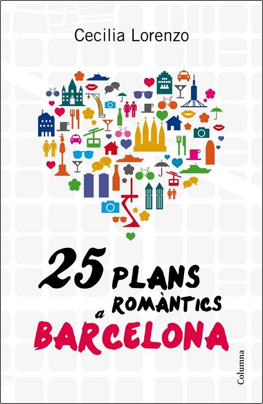 25 plans romàntics a Barcelona | 9788466416986 | Lorenzo Gibert, Cecilia | Llibres.cat | Llibreria online en català | La Impossible Llibreters Barcelona