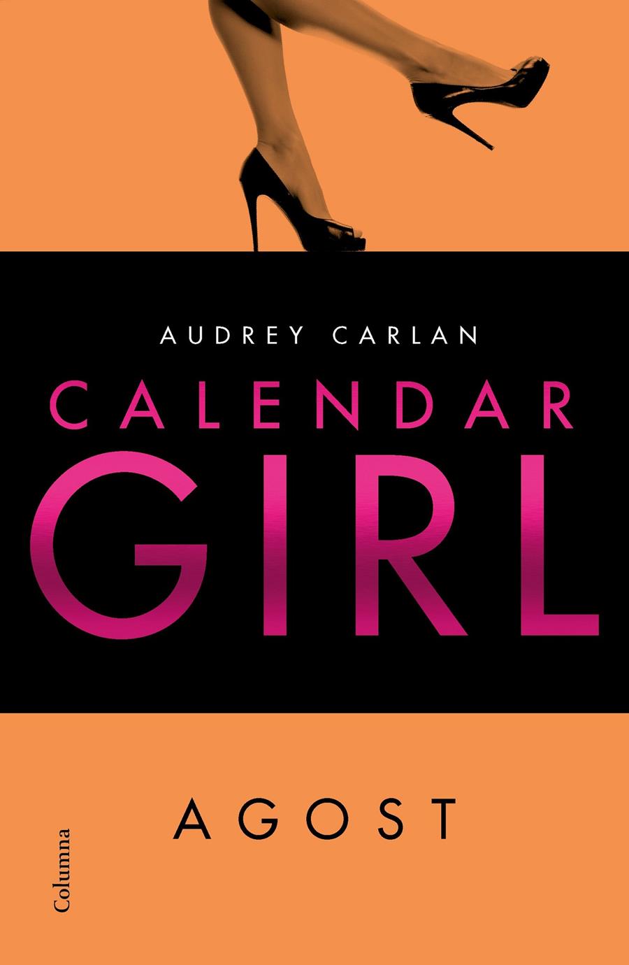 Calendar Girl. Agost | 9788466422383 | Carlan, Audrey | Llibres.cat | Llibreria online en català | La Impossible Llibreters Barcelona