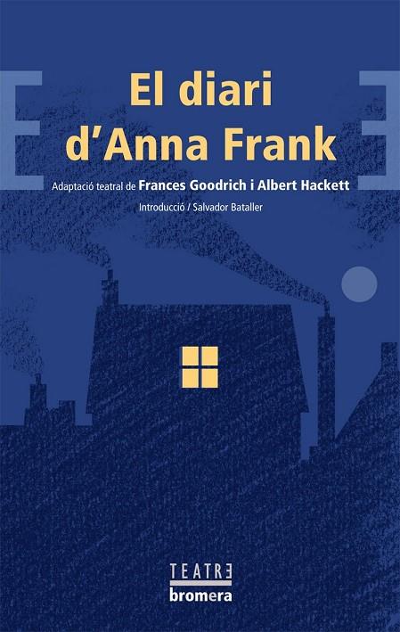 El diari d' Anna Frank  | 9788498244397 | ADAPTACIÓ TEATRAL DE FRANCES GOODRICH I ALBERT HACKETT | Llibres.cat | Llibreria online en català | La Impossible Llibreters Barcelona