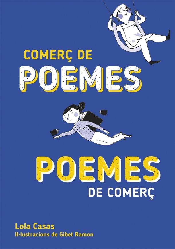 Comerç de poemes / Poemes de comerç | 9788424662677 | Lola Casas / Gibet Ramon (il·lust.) | Llibres.cat | Llibreria online en català | La Impossible Llibreters Barcelona