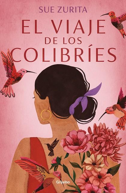 El viaje de los colibríes | 9788425359996 | Zurita, Sue | Llibres.cat | Llibreria online en català | La Impossible Llibreters Barcelona