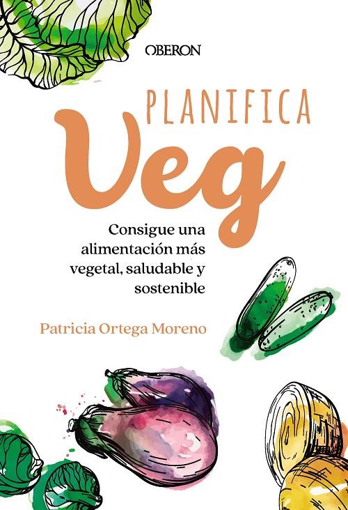 Planifica-Veg | 9788441549487 | Ortega Moreno, Patricia | Llibres.cat | Llibreria online en català | La Impossible Llibreters Barcelona