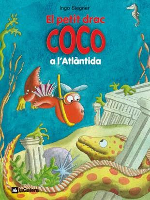 El petit drac Coco a l'Atlàntida | 9788424642679 | Ingo Siegner | Llibres.cat | Llibreria online en català | La Impossible Llibreters Barcelona