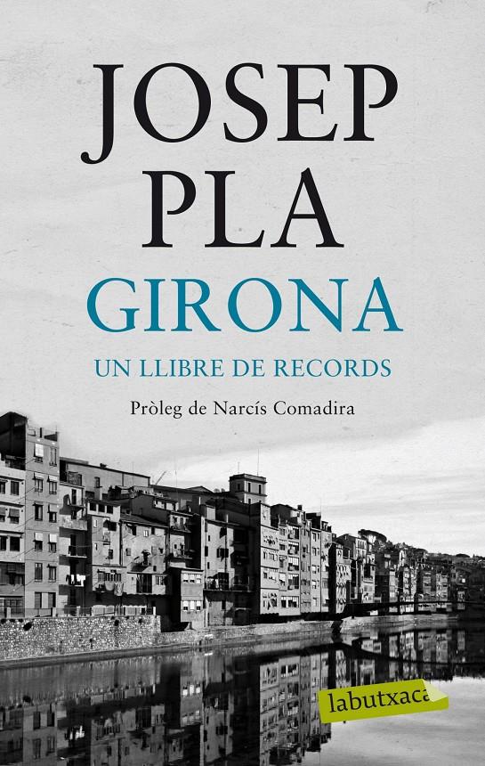 Girona, un llibre de records | 9788499309682 | Pla, Josep | Llibres.cat | Llibreria online en català | La Impossible Llibreters Barcelona