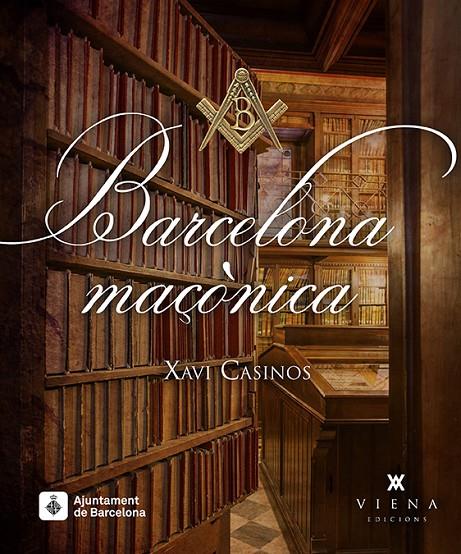 Barcelona maçònica | 9788483308141 | Casinos Comas, Xavi | Llibres.cat | Llibreria online en català | La Impossible Llibreters Barcelona