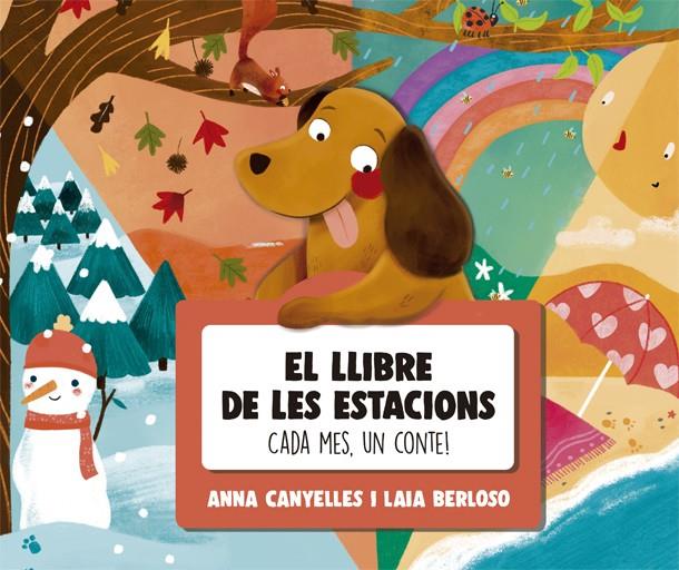 El llibre de les estacions. Cada mes, un conte! | 9788424665784 | Anna Canyelles\Laia Berloso i Clarà (il·lustr.) | Llibres.cat | Llibreria online en català | La Impossible Llibreters Barcelona