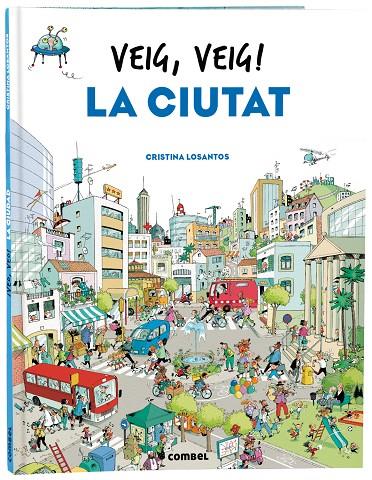 Veig, veig! La ciutat | 9788491018438 | Losantos, Cristina | Llibres.cat | Llibreria online en català | La Impossible Llibreters Barcelona