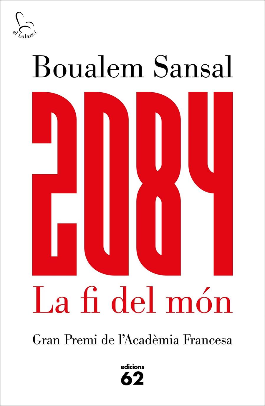 2084 La fi del món | 9788429775297 | Sansal, Boualem | Llibres.cat | Llibreria online en català | La Impossible Llibreters Barcelona