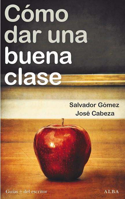 Cómo dar una buena clase | 9788411780292 | Cabeza, José/Gómez, Salvador | Llibres.cat | Llibreria online en català | La Impossible Llibreters Barcelona