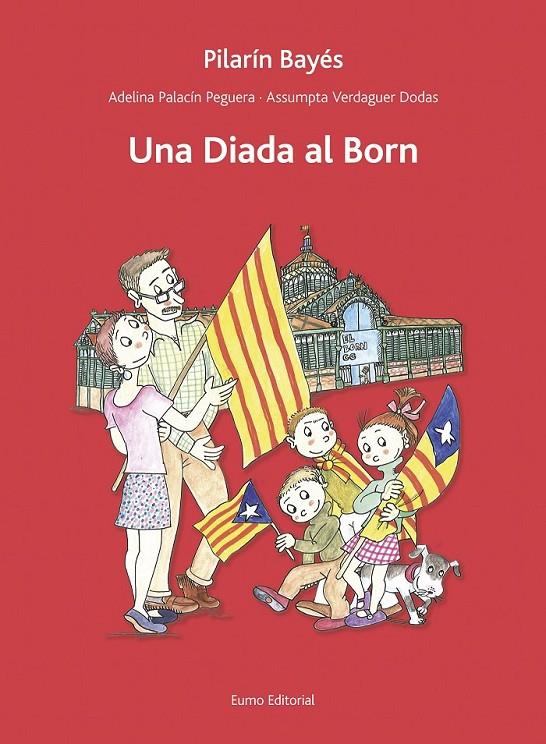 Una Diada al Born | 9788497665193 | Adelina Palacín/Assumpta Verdaguer/Pilarín Bayés | Llibres.cat | Llibreria online en català | La Impossible Llibreters Barcelona