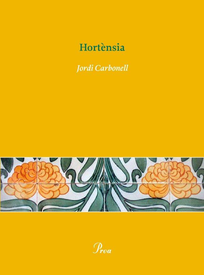 Hortènsia | 9788482565521 | Carbonell De Ballester, Jordi | Llibres.cat | Llibreria online en català | La Impossible Llibreters Barcelona
