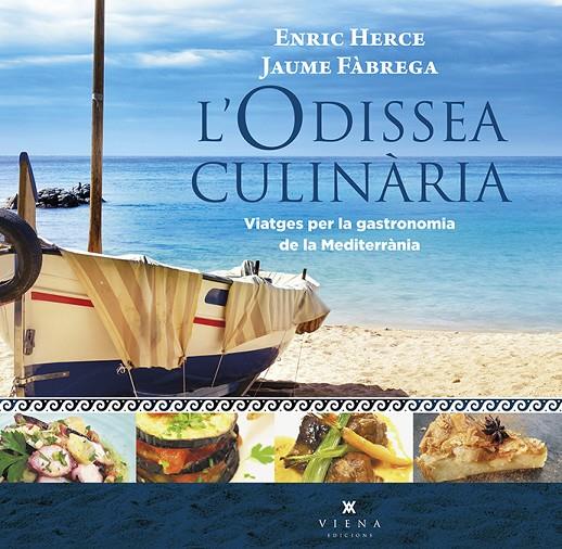 L'Odissea culinària | 9788494906619 | Herce Carmona, Enric/Fàbrega i Colom, Jaume | Llibres.cat | Llibreria online en català | La Impossible Llibreters Barcelona