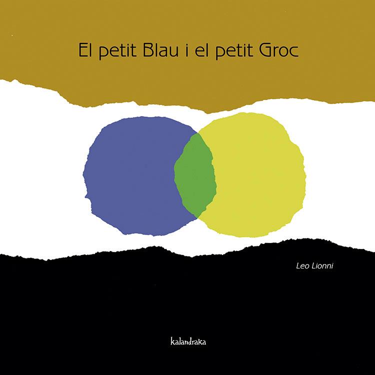 El petit Blau i el petit Groc | 9788484648116 | Lionni, Leo | Llibres.cat | Llibreria online en català | La Impossible Llibreters Barcelona