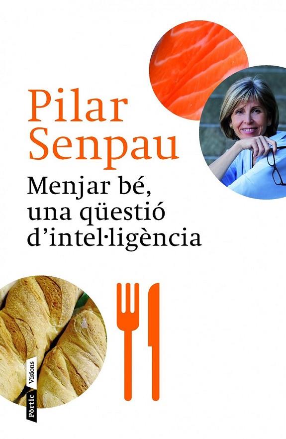 Menjar bé, una qüestió d'intel·ligència | 9788498092608 | Senpau Jove, Maria Pilar | Llibres.cat | Llibreria online en català | La Impossible Llibreters Barcelona