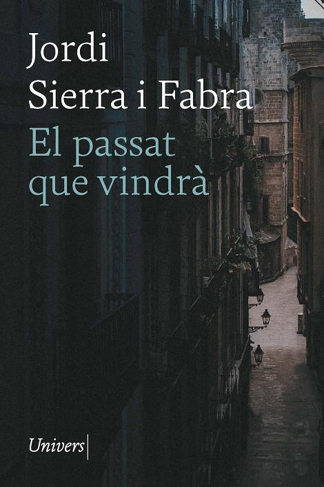 El passat que vindrà | 9788418887796 | Sierra i Fabra, Jordi | Llibres.cat | Llibreria online en català | La Impossible Llibreters Barcelona