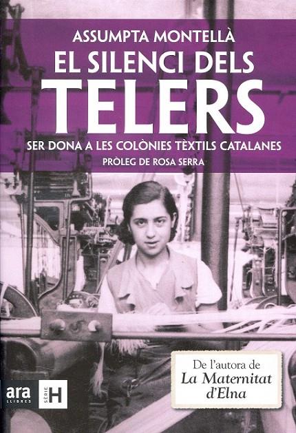 El silenci dels telers. Ser dona a les colònies textils catalanes | 9788415224785 | Montellà i Carlos, Assumpta | Llibres.cat | Llibreria online en català | La Impossible Llibreters Barcelona