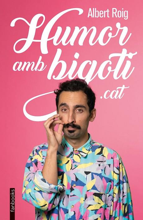 Humor amb bigoti.cat | 9788418327902 | Roig, Albert | Llibres.cat | Llibreria online en català | La Impossible Llibreters Barcelona
