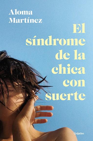 El síndrome de la chica con suerte | 9788425367373 | Martínez, Aloma | Llibres.cat | Llibreria online en català | La Impossible Llibreters Barcelona