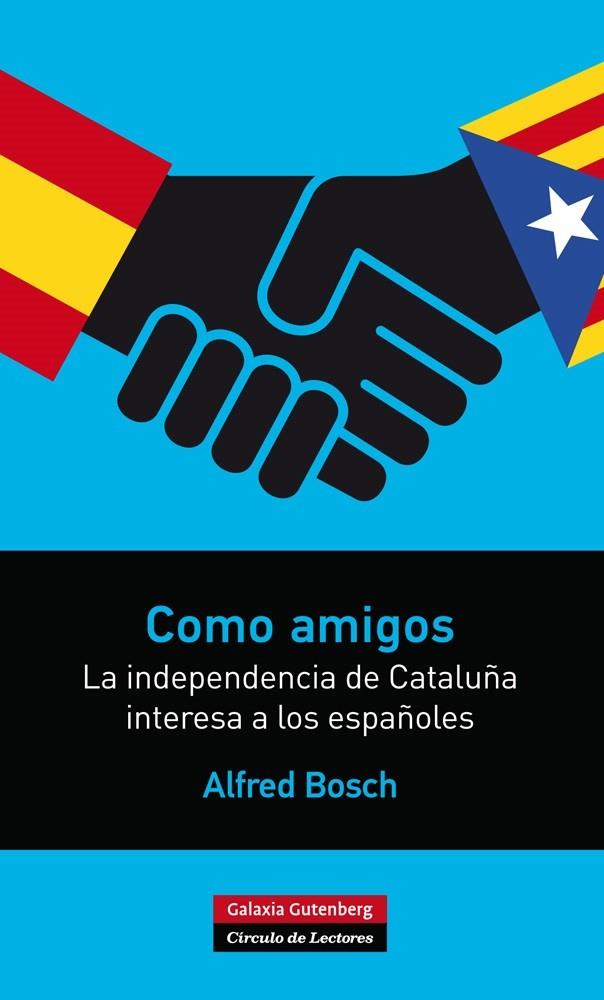 Como amigos | 9788416072286 | Bosch, Alfred | Llibres.cat | Llibreria online en català | La Impossible Llibreters Barcelona