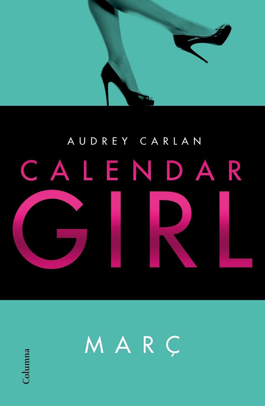 Calendar Girl. Març | 9788466422338 | Carlan, Audrey | Llibres.cat | Llibreria online en català | La Impossible Llibreters Barcelona
