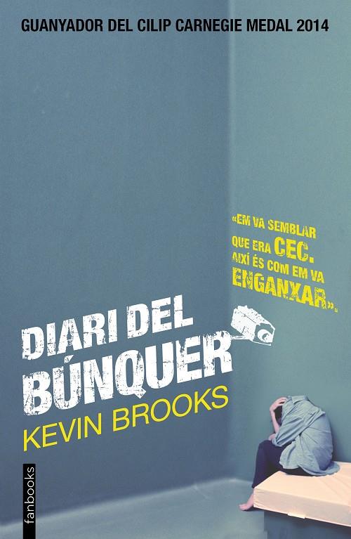 Diari del búnquer | 9788416297153 | Kevin Brooks | Llibres.cat | Llibreria online en català | La Impossible Llibreters Barcelona