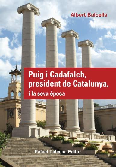 Puig i Cadafalch, president de Catalunya, i la seva època | 9788423207800 | Balcells, albert | Llibres.cat | Llibreria online en català | La Impossible Llibreters Barcelona