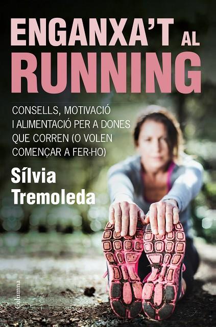 Enganxa't al running | 9788466418669 | Tremoleda, Silvia | Llibres.cat | Llibreria online en català | La Impossible Llibreters Barcelona