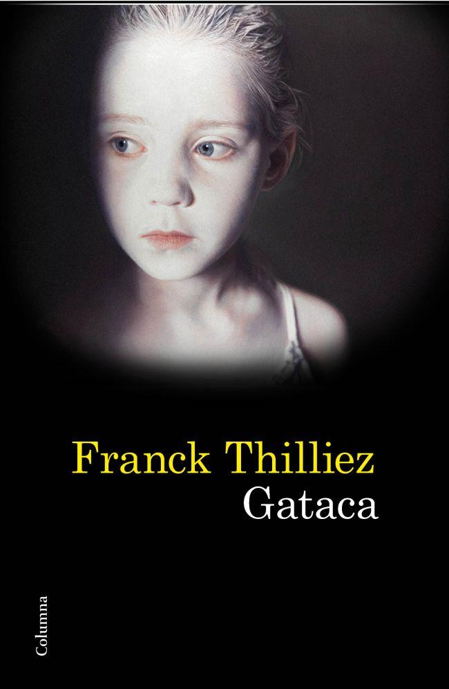 Gataca | 9788466414739 | Thilliez, Frank | Llibres.cat | Llibreria online en català | La Impossible Llibreters Barcelona