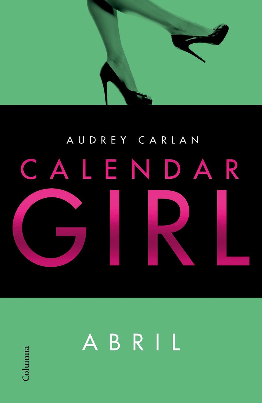 Calendar Girl. Abril (Edició en català) | 9788466422345 | Carlan, Audrey | Llibres.cat | Llibreria online en català | La Impossible Llibreters Barcelona