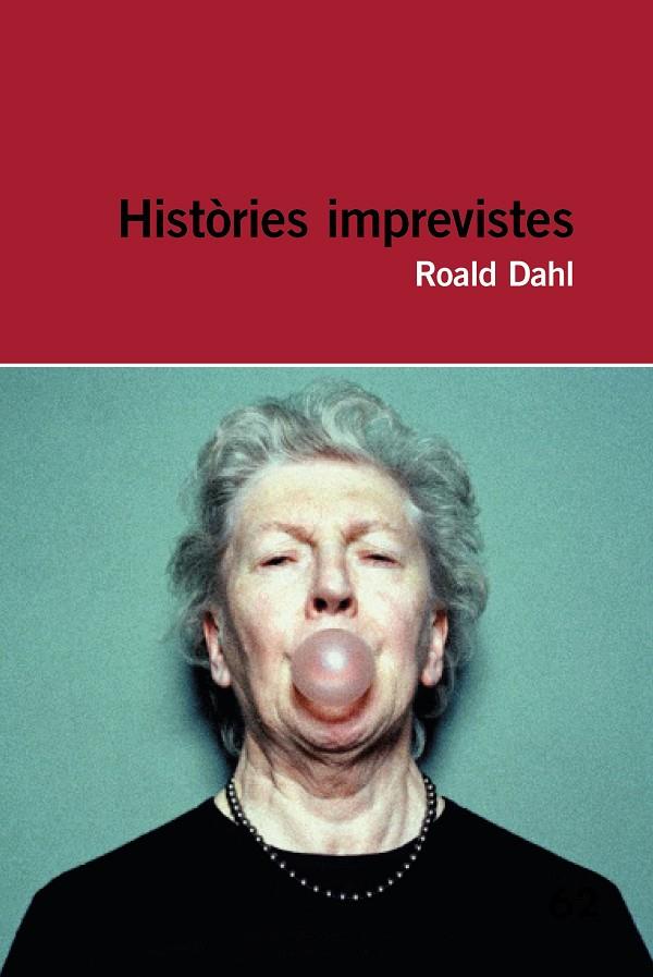 Històries imprevistes | 9788415954286 | Roald Dahl | Llibres.cat | Llibreria online en català | La Impossible Llibreters Barcelona