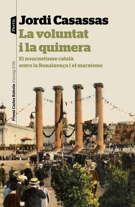 La voluntat i la quimera | 9788498093865 | Jordi Casassas | Llibres.cat | Llibreria online en català | La Impossible Llibreters Barcelona