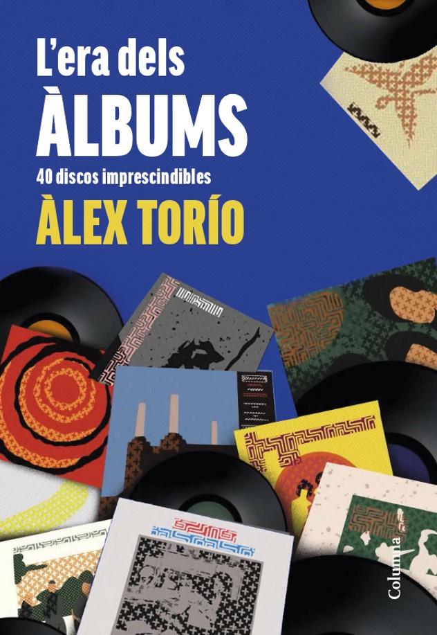 L'era dels àlbums | 9788466431903 | Torío, Àlex | Llibres.cat | Llibreria online en català | La Impossible Llibreters Barcelona