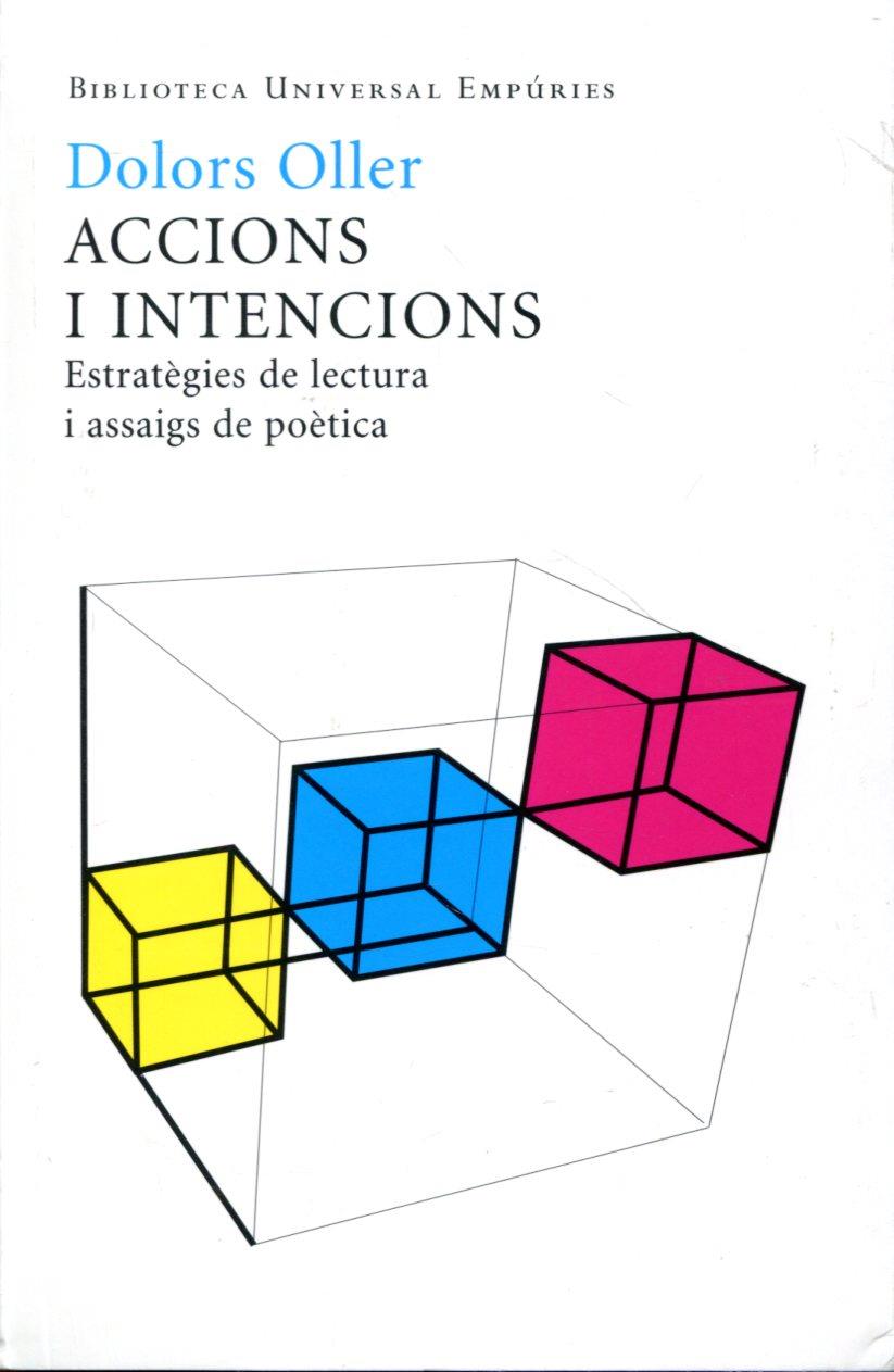 Accions i intencions. Estratègies de lectura i assaigs de poètica | 9788497874533 | Oller, Dolors | Llibres.cat | Llibreria online en català | La Impossible Llibreters Barcelona