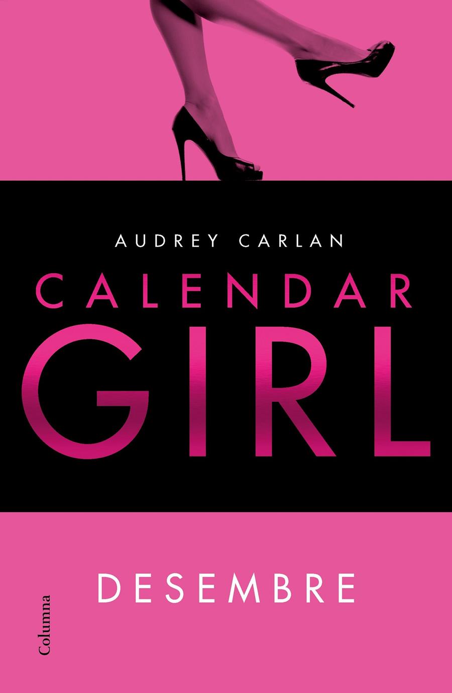 Calendar Girl. Desembre | 9788466422420 | Carlan, Audrey | Llibres.cat | Llibreria online en català | La Impossible Llibreters Barcelona