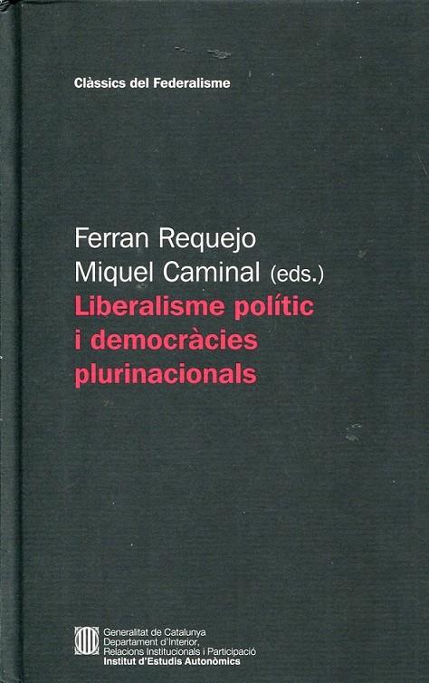 Liberalisme polític i democràcies plurinacionals | 9788439380627 | Requejo, Ferran; Caminal, Miquel | Llibres.cat | Llibreria online en català | La Impossible Llibreters Barcelona