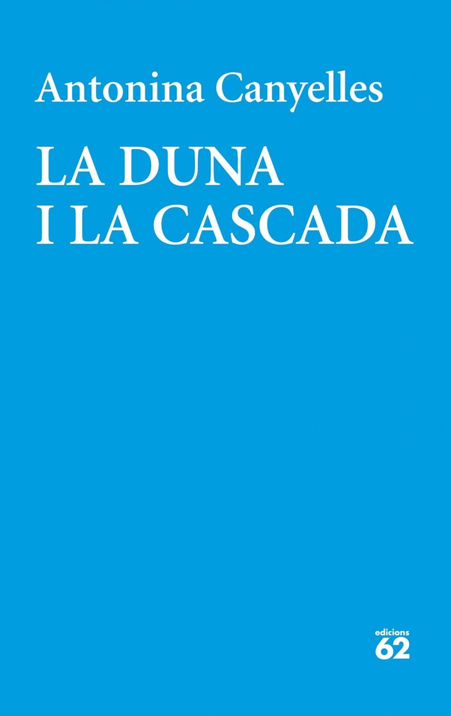 La duna i la cascada | 9788429771800 | Antonina Canyelles Colom | Llibres.cat | Llibreria online en català | La Impossible Llibreters Barcelona
