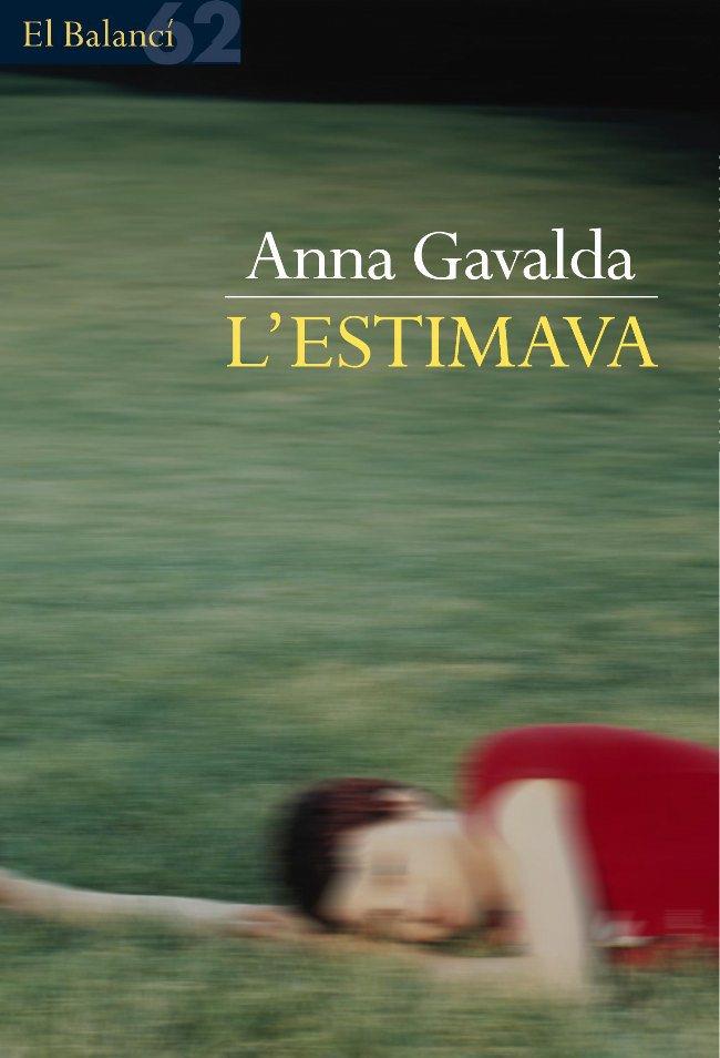 L'estimava | 9788429767087 | Gavalda, Anna | Llibres.cat | Llibreria online en català | La Impossible Llibreters Barcelona