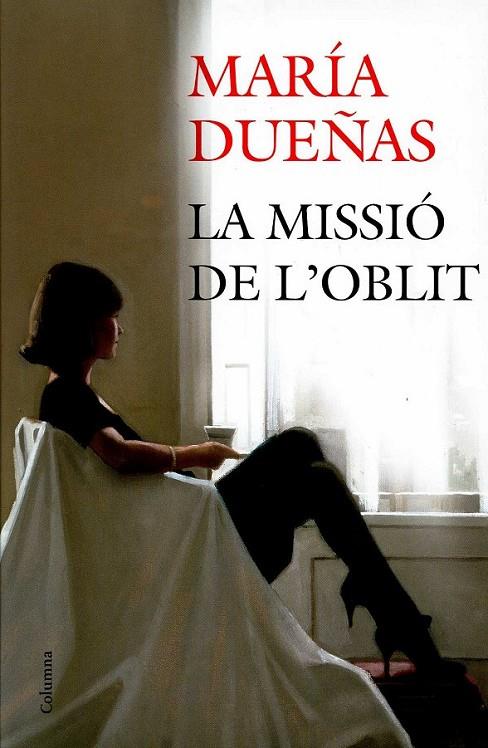 La missió de l'oblit | 9788466416009 | Dueñas, María | Llibres.cat | Llibreria online en català | La Impossible Llibreters Barcelona