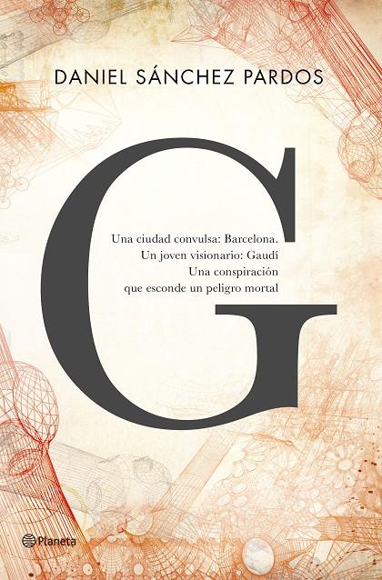 G (la novela de Gaudí) | 9788408144649 | Daniel Sánchez Pardos | Llibres.cat | Llibreria online en català | La Impossible Llibreters Barcelona
