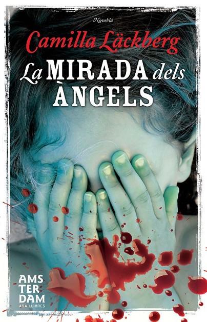 La mirada dels àngels | 9788415645504 | Läckberg, Camilla | Llibres.cat | Llibreria online en català | La Impossible Llibreters Barcelona