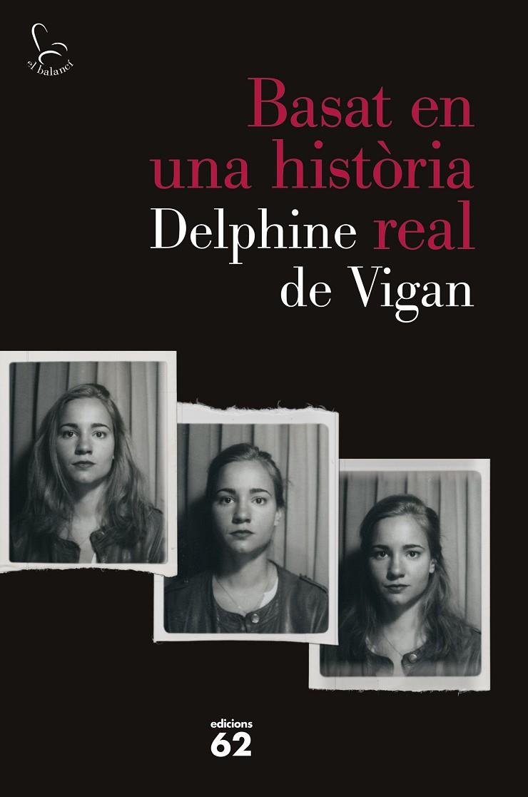 Basat en una història real | 9788429775259 | Delphine De Vigan | Llibres.cat | Llibreria online en català | La Impossible Llibreters Barcelona