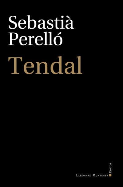 TENDAL | 9788418758034 | Sebastià Perelló | Llibres.cat | Llibreria online en català | La Impossible Llibreters Barcelona