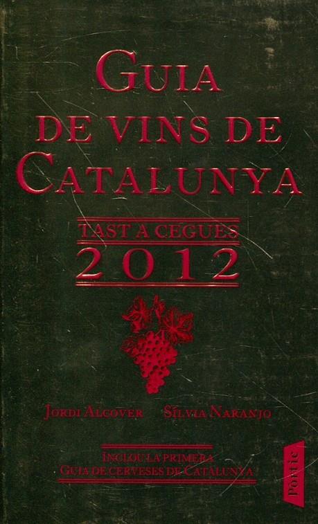 Guia de vins de Catalunya 2012 | 9788498091953 | Silvia Naranjo; Jordi Alcover | Llibres.cat | Llibreria online en català | La Impossible Llibreters Barcelona