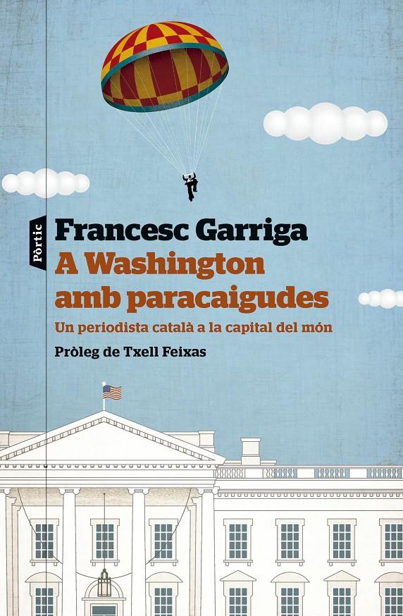 A Washington amb paracaigudes | 9788498095647 | Garriga, Francesc | Llibres.cat | Llibreria online en català | La Impossible Llibreters Barcelona