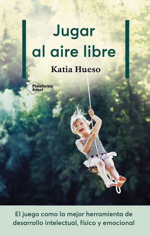 Jugar al aire libre | 9788417622336 | Hueso, Katia | Llibres.cat | Llibreria online en català | La Impossible Llibreters Barcelona