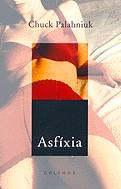 Asfíxia | 9788466401517 | Palahniuk, Chuck | Llibres.cat | Llibreria online en català | La Impossible Llibreters Barcelona
